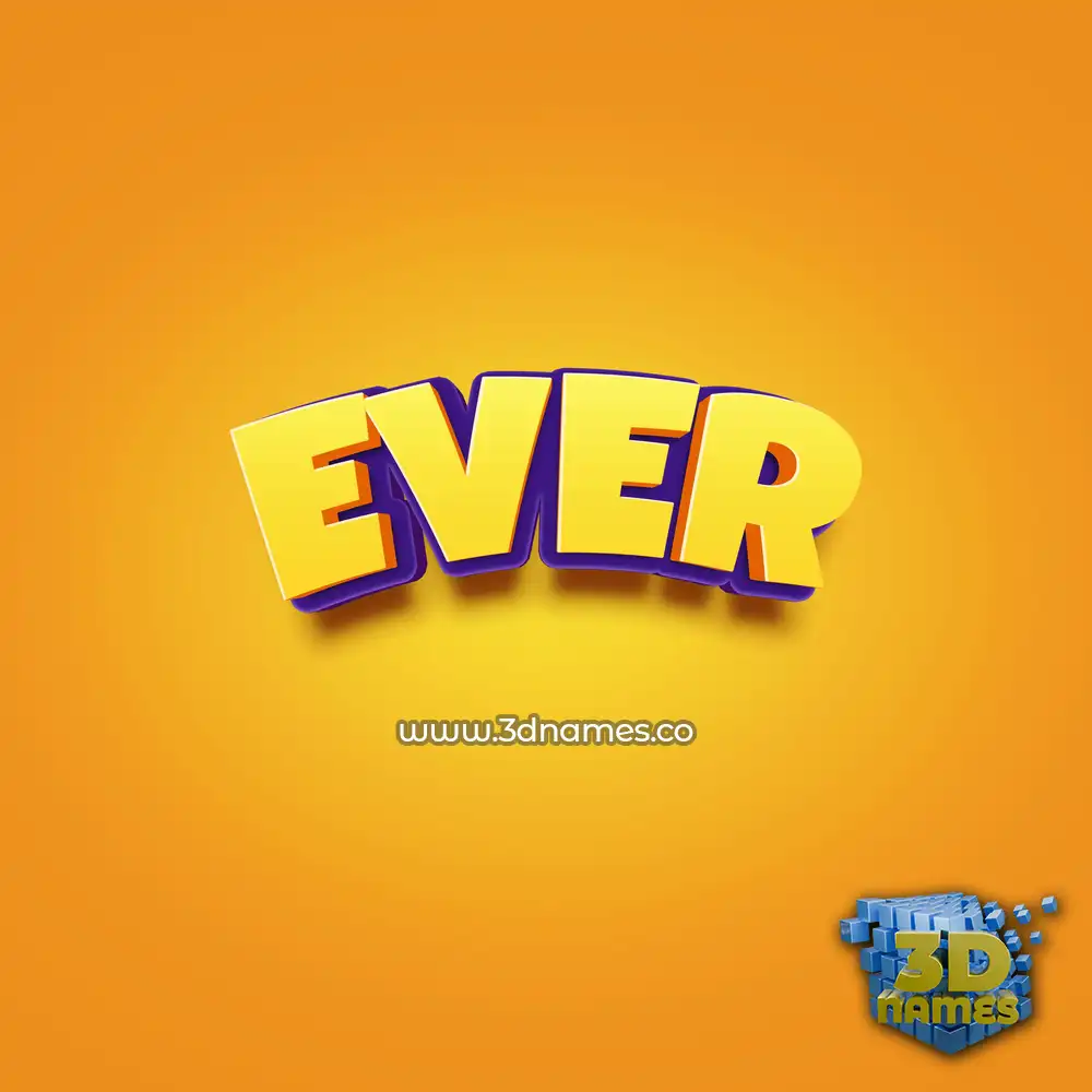 ever in Orange Toon style - 3D name wallpaper