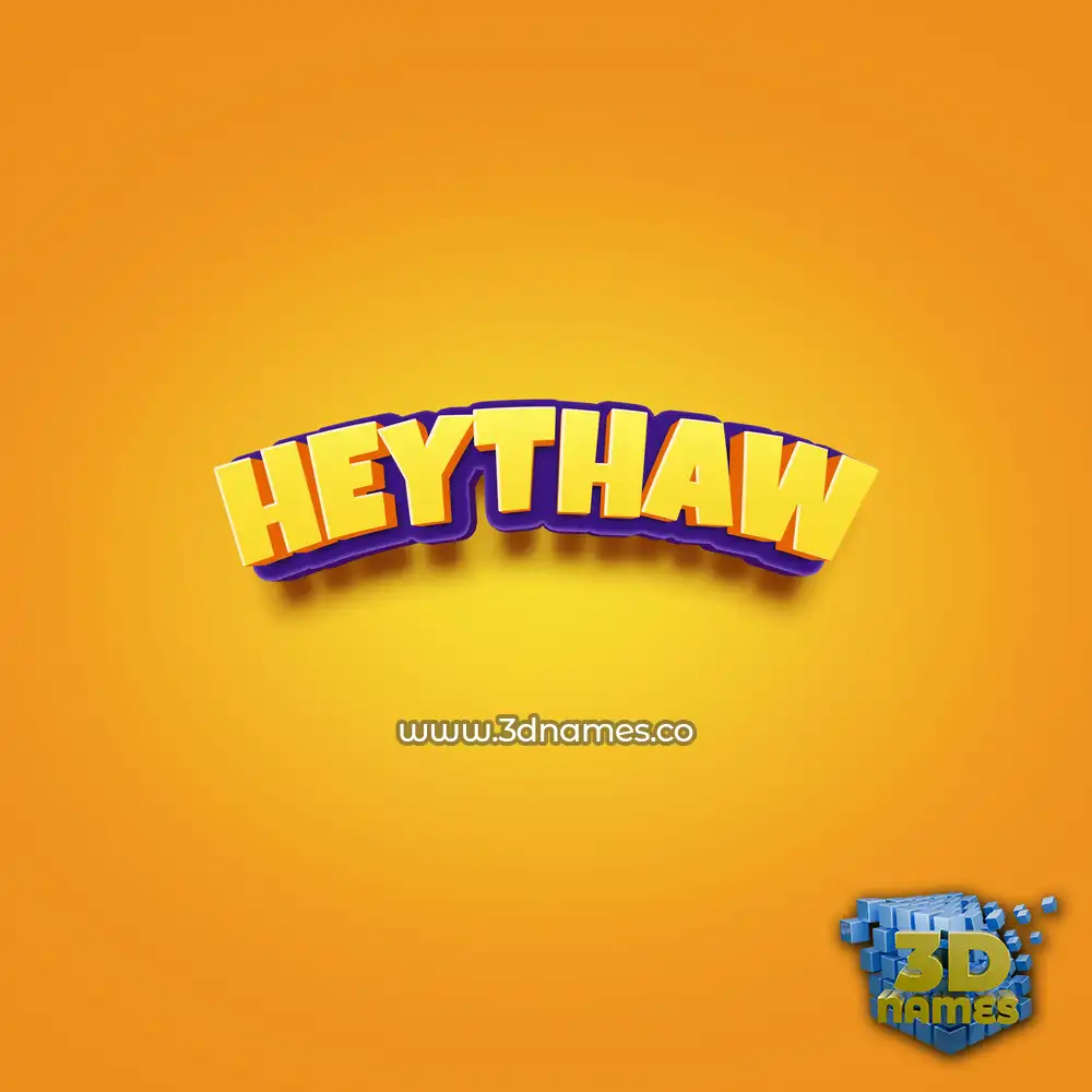 heythaw in Orange Toon style - 3D name wallpaper