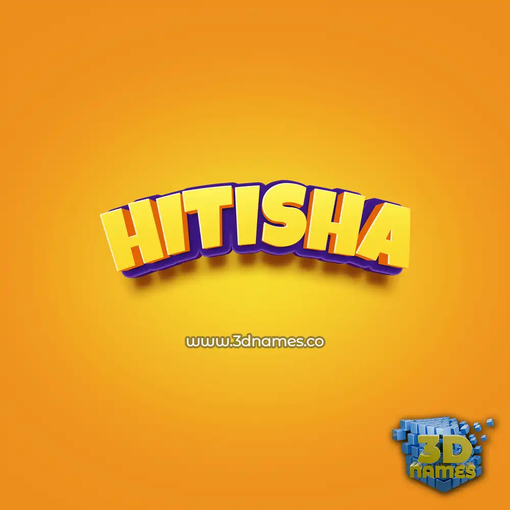 hitisha in Orange Toon style - 3D name wallpaper