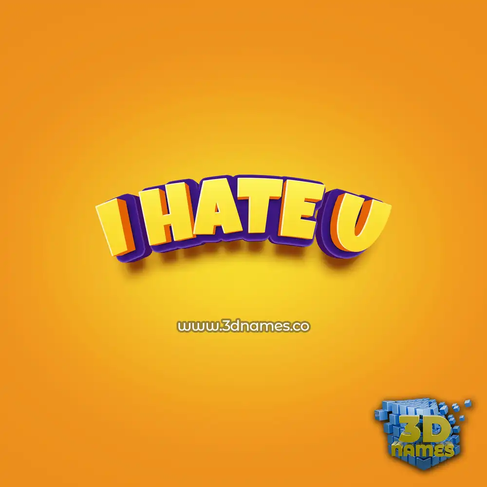 i hate u in Orange Toon style - 3D name wallpaper