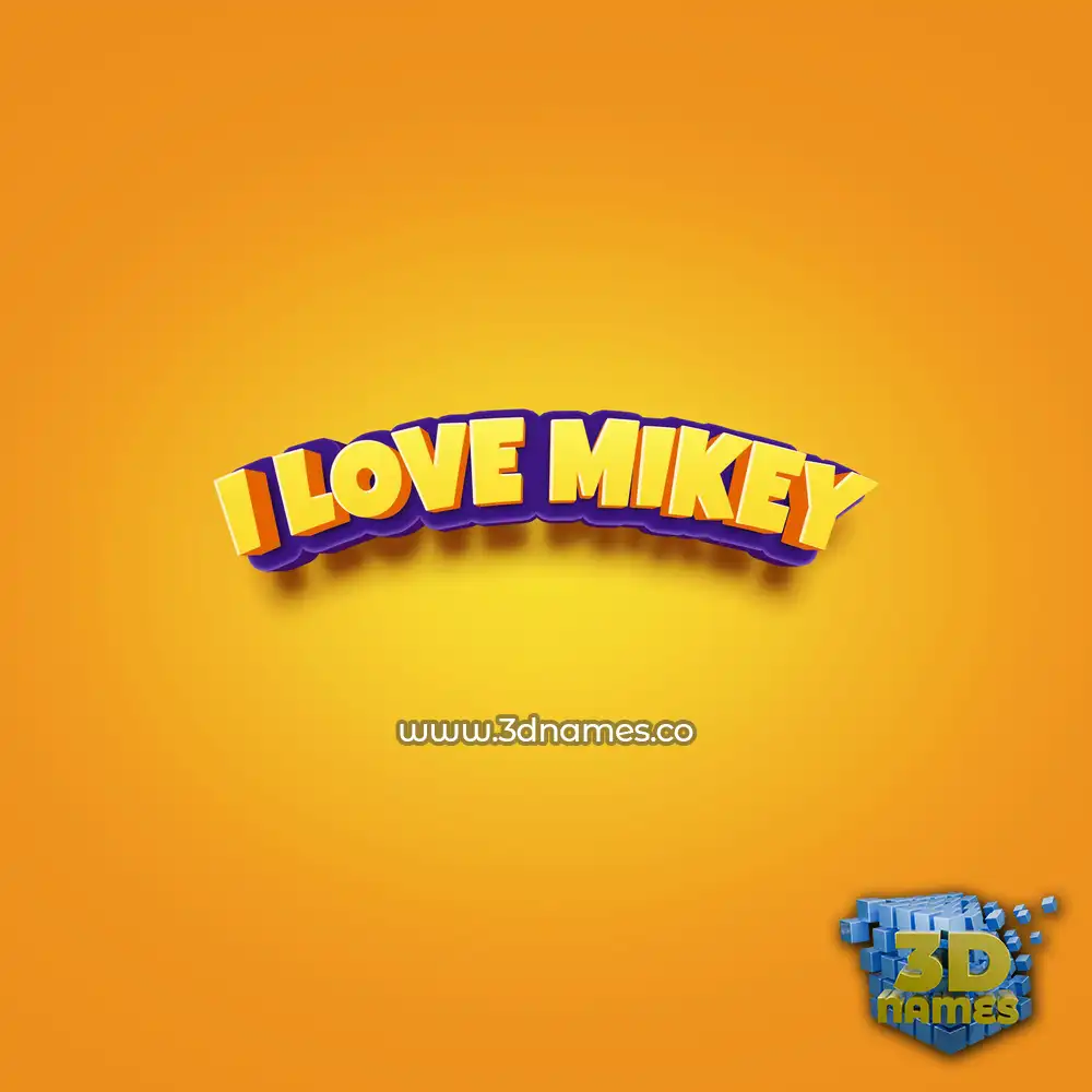 i love mikey in Orange Toon style - 3D name wallpaper