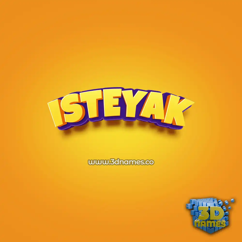isteyak in Orange Toon style - 3D name wallpaper