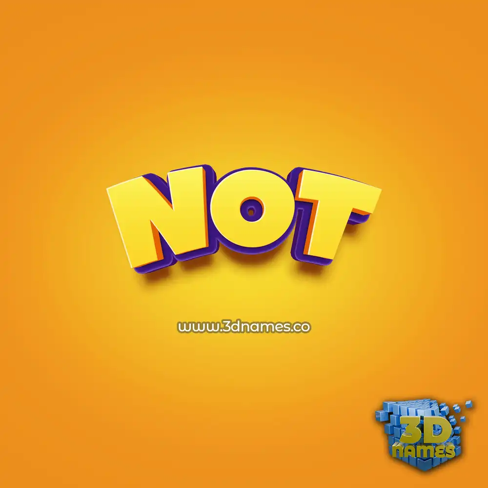 not in Orange Toon style - 3D name wallpaper