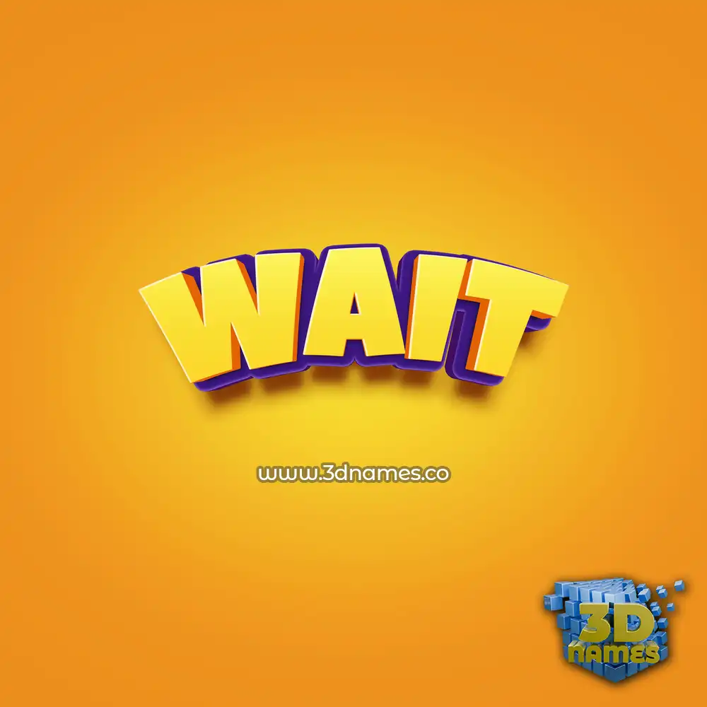 wait in Orange Toon style - 3D name wallpaper