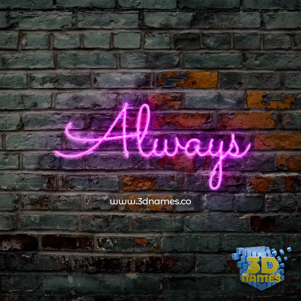 always in Pink Neon style - 3D name wallpaper