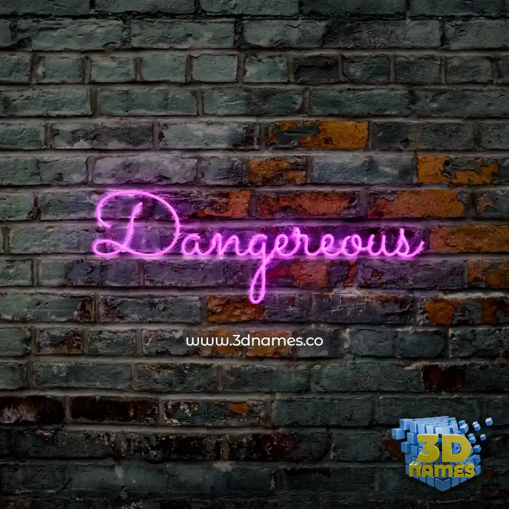 dangereous in Pink Neon style - 3D name wallpaper