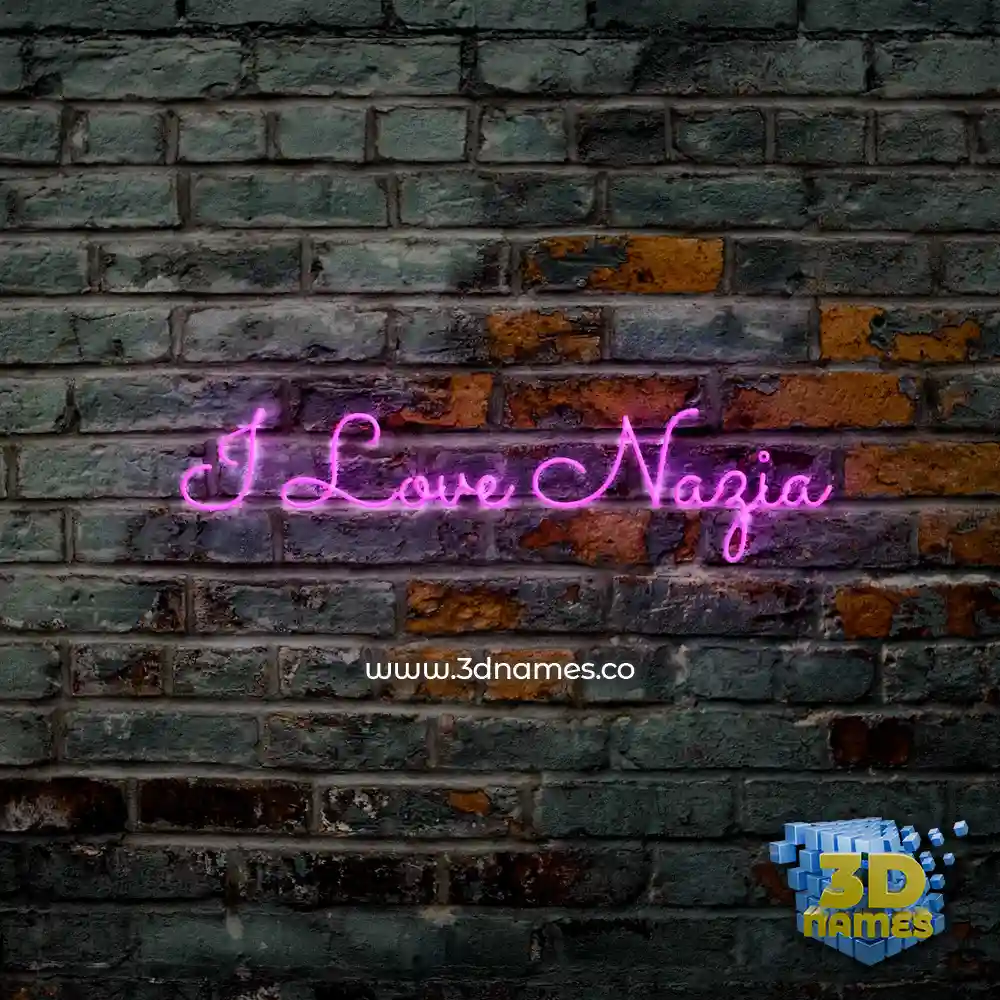i love nazia in Pink Neon style - 3D name wallpaper