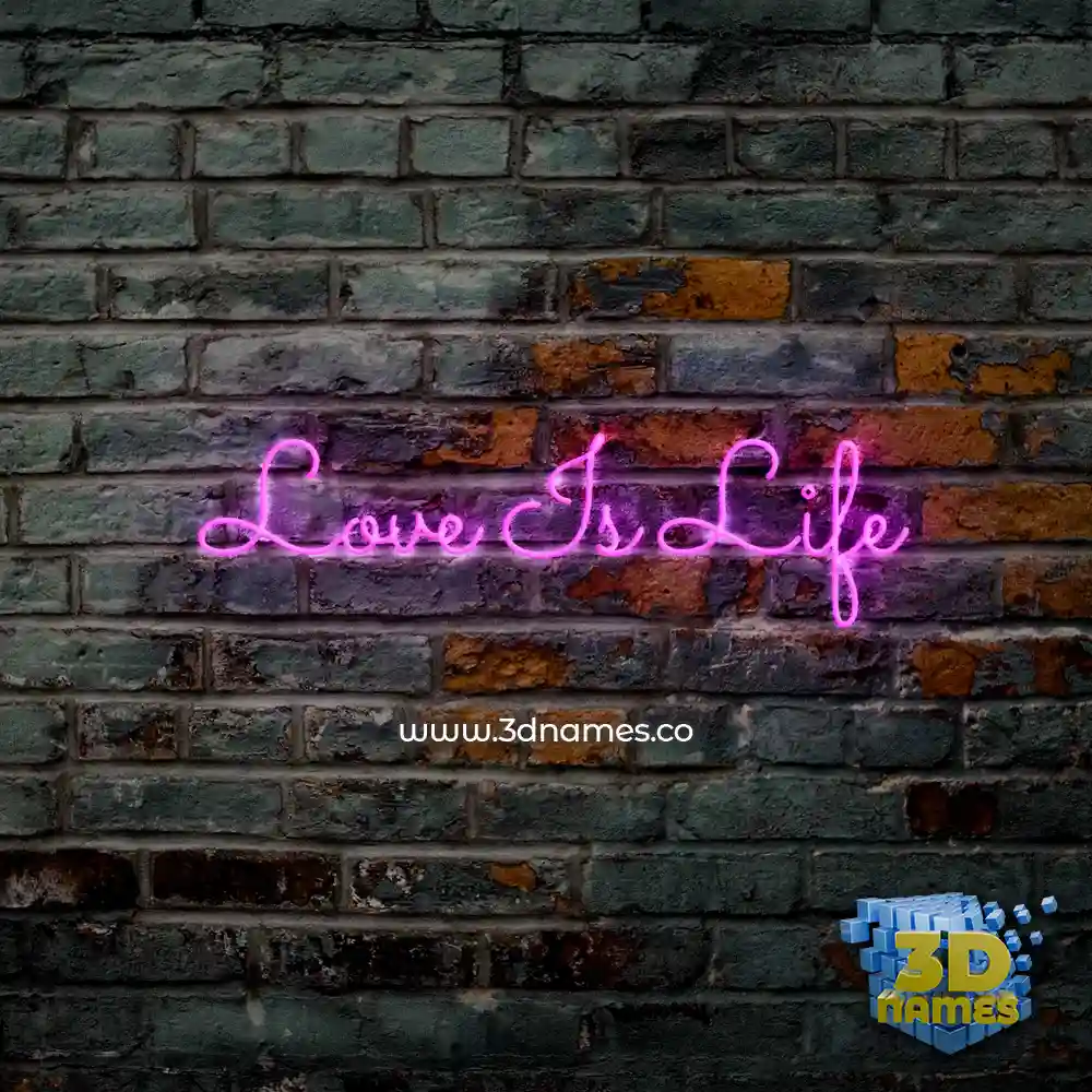 love is life in Pink Neon style - 3D name wallpaper