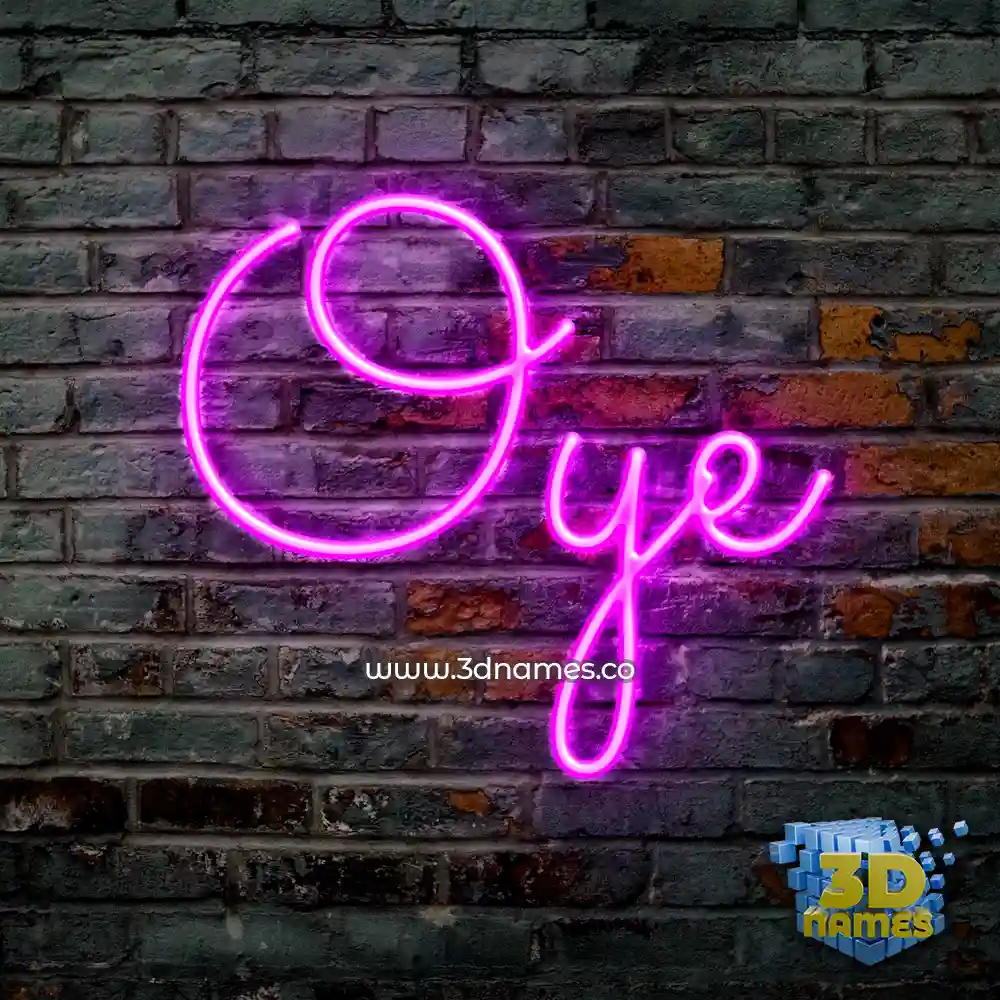 oye in Pink Neon style - 3D name wallpaper