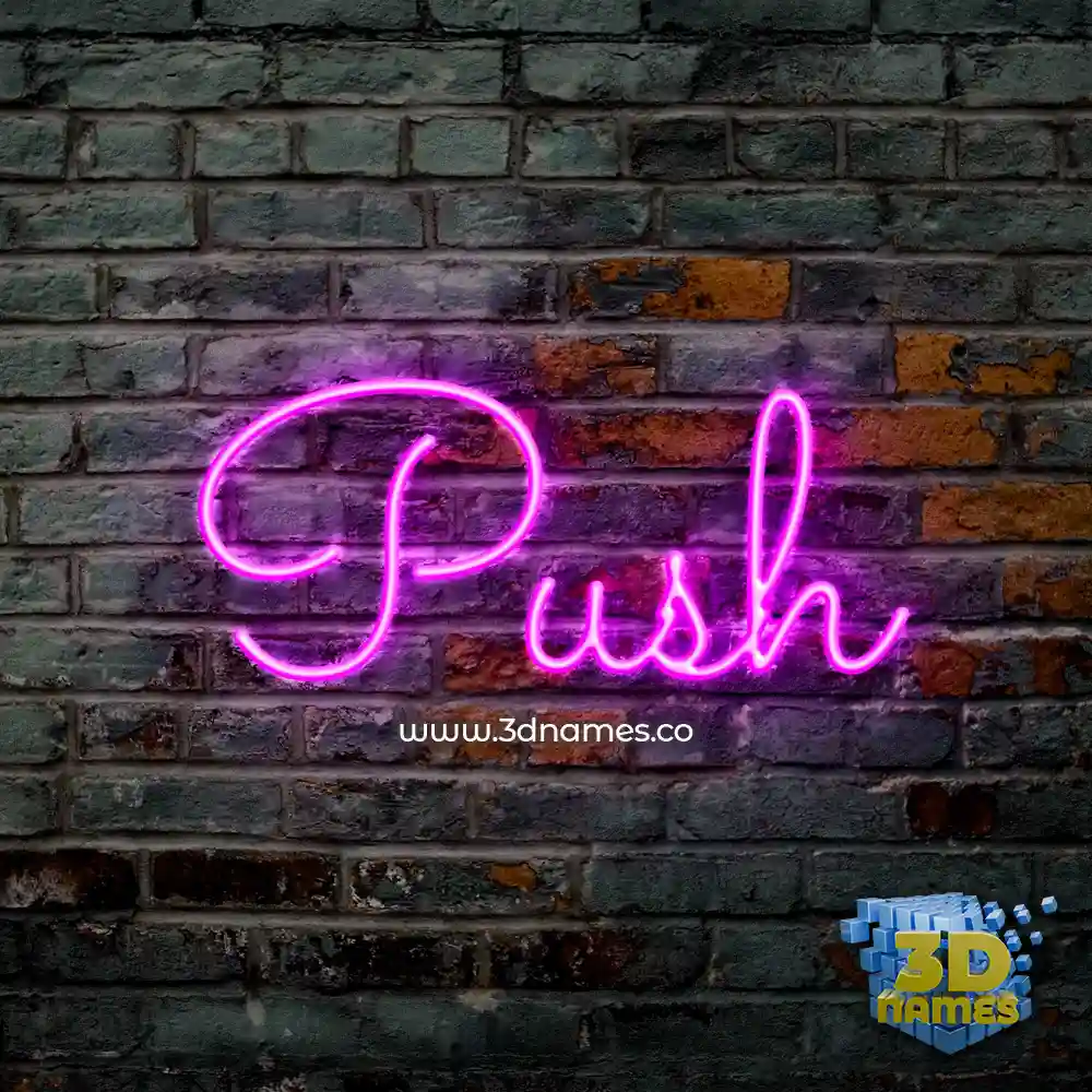 push in Pink Neon style - 3D name wallpaper