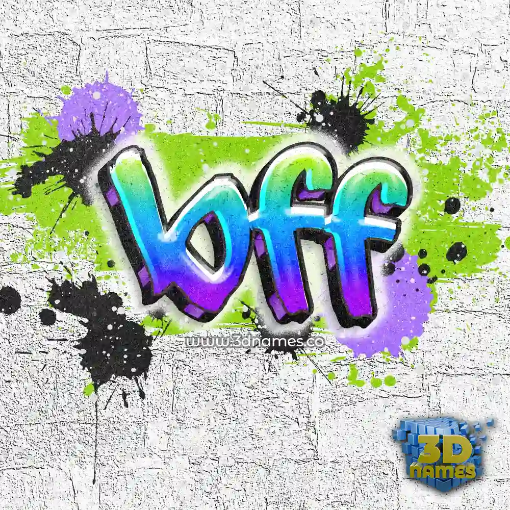 bff in Graffiti Grunge style - 3D name wallpaper