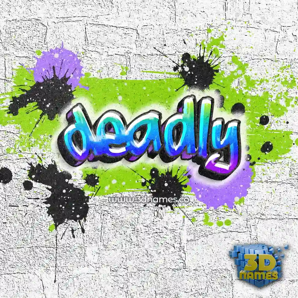 deadly in Graffiti Grunge style - 3D name wallpaper