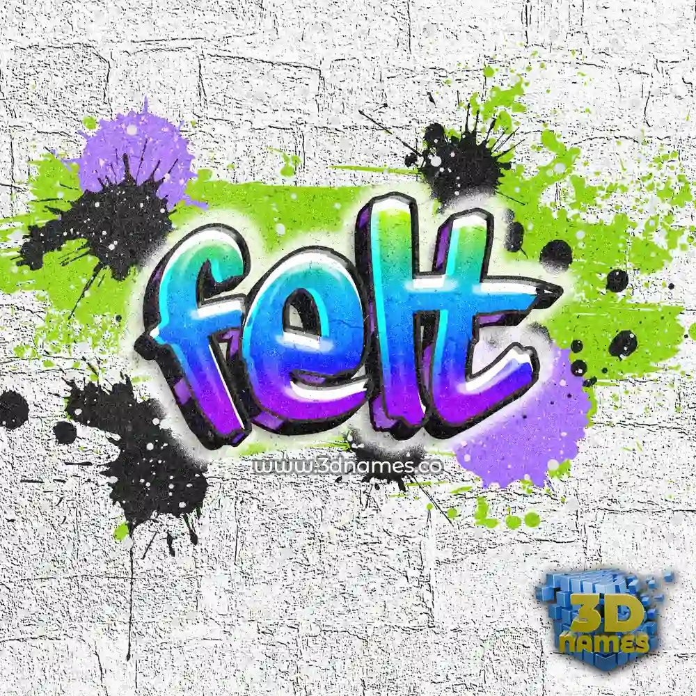 felt in Graffiti Grunge style - 3D name wallpaper