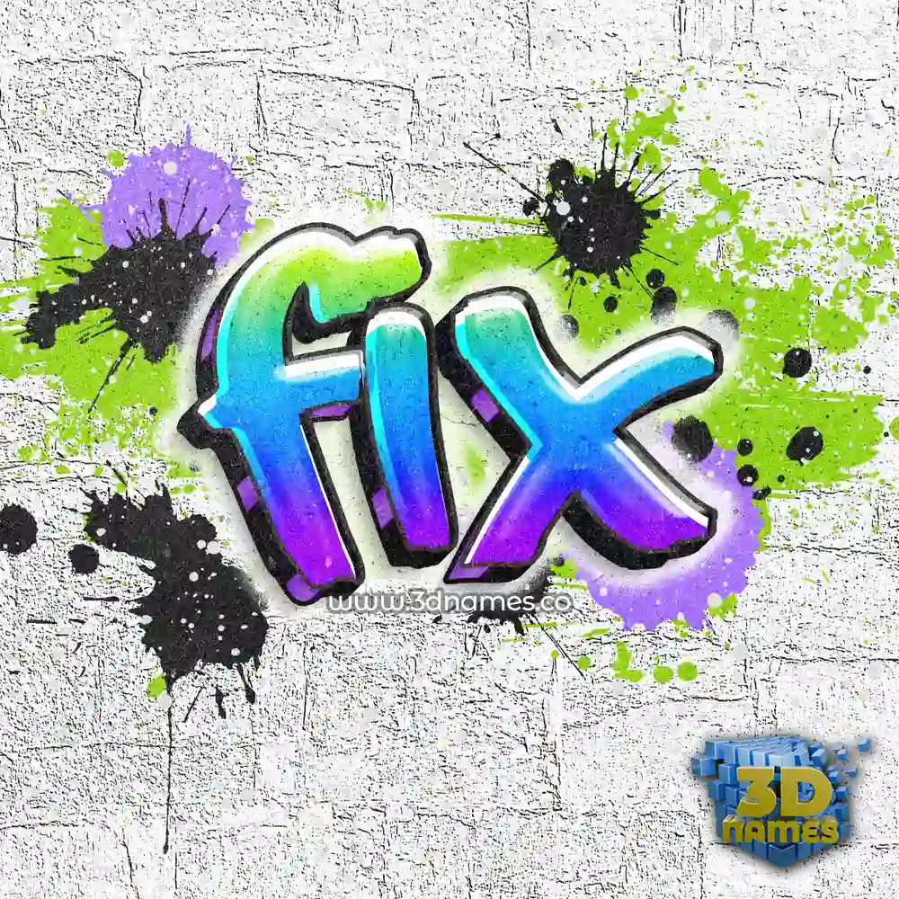 fix in Graffiti Grunge style - 3D name wallpaper