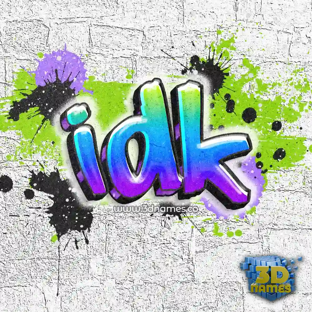 idk in Graffiti Grunge style - 3D name wallpaper