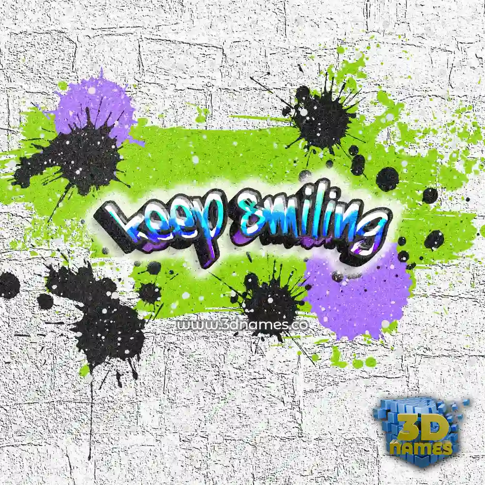 keep smiling in Graffiti Grunge style - 3D name wallpaper