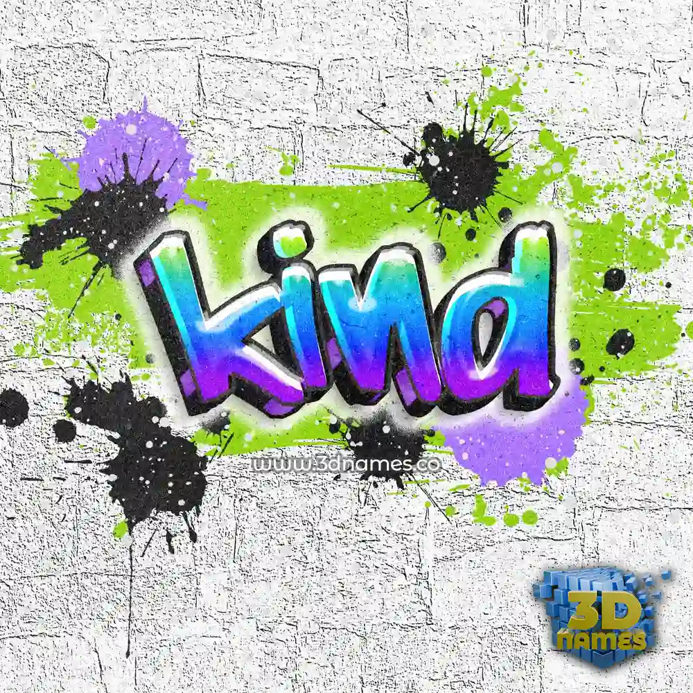 kind in Graffiti Grunge style - 3D name wallpaper