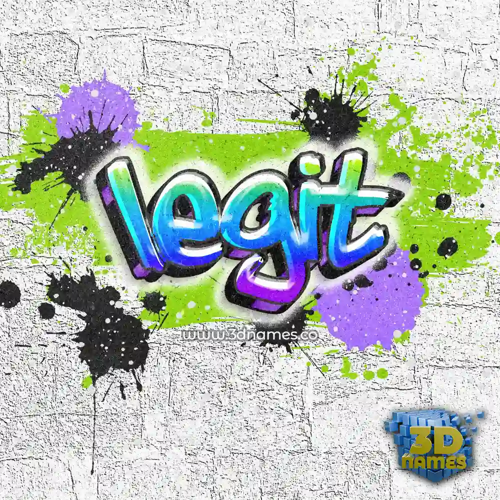 legit in Graffiti Grunge style - 3D name wallpaper