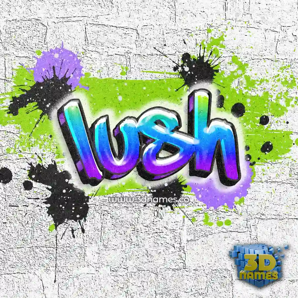 lush in Graffiti Grunge style - 3D name wallpaper