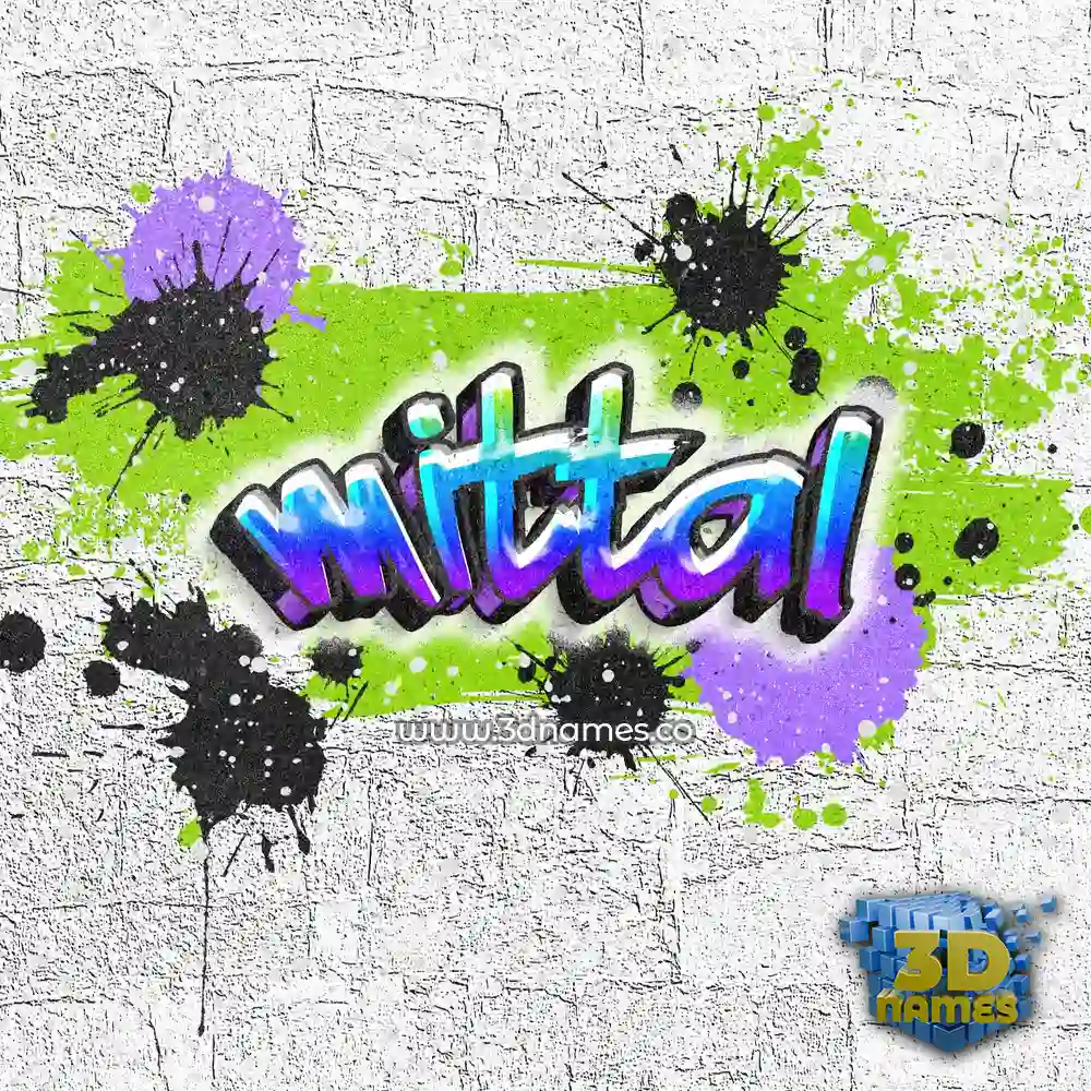mittal in Graffiti Grunge style - 3D name wallpaper