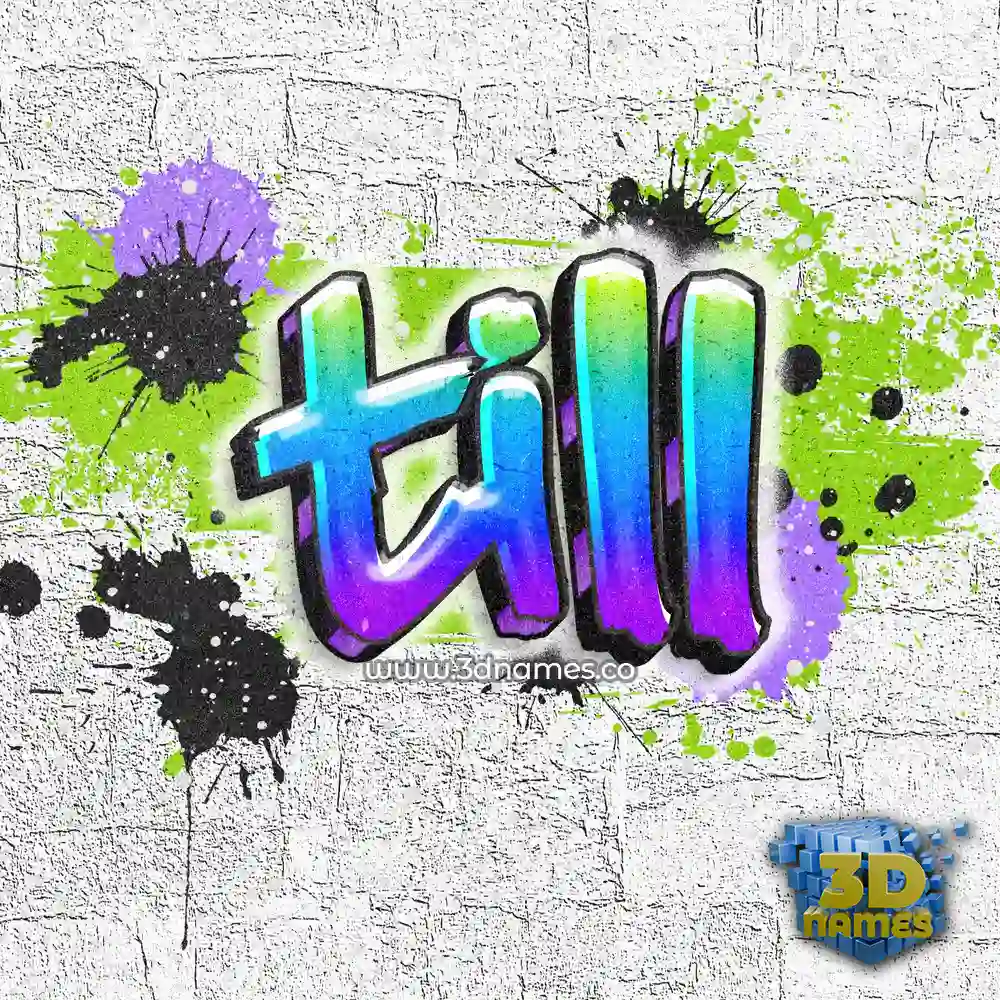 till in Graffiti Grunge style - 3D name wallpaper