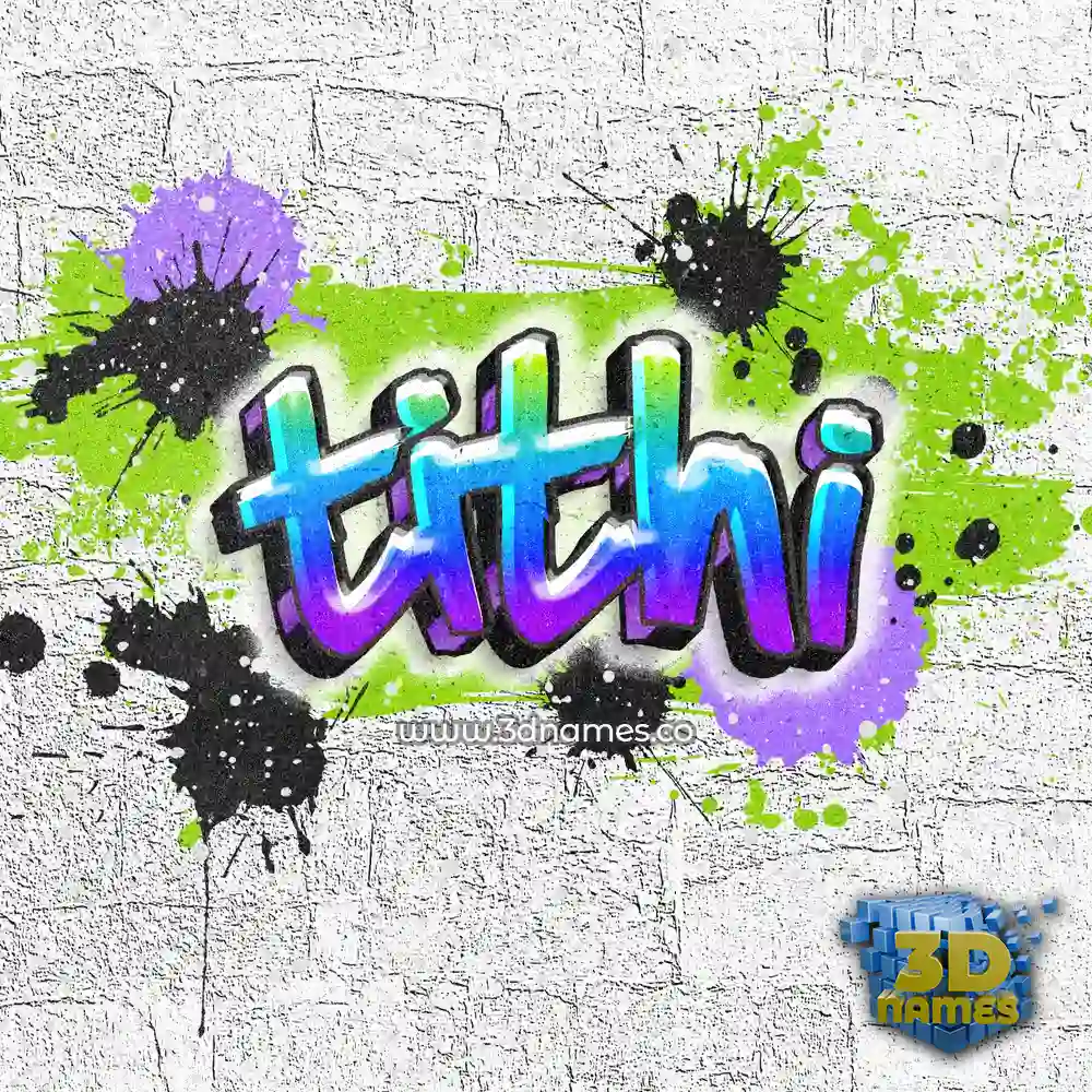 tithi in Graffiti Grunge style - 3D name wallpaper