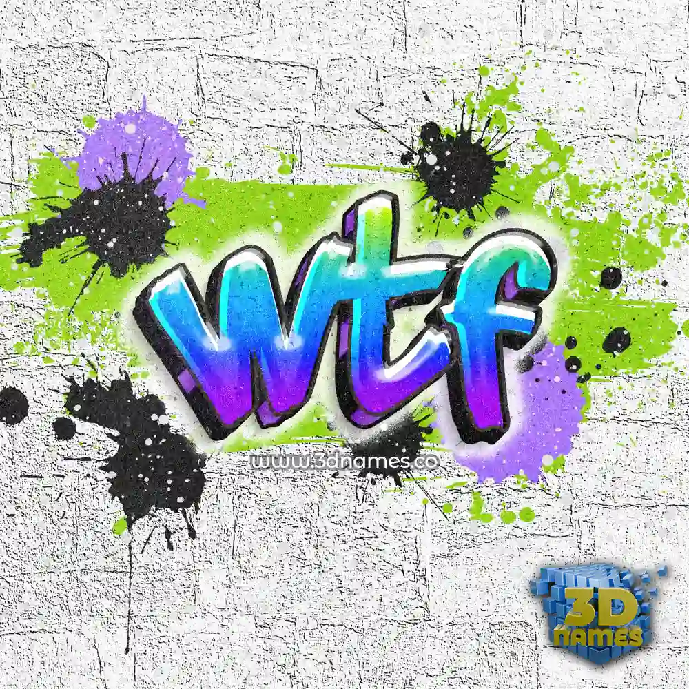 wtf in Graffiti Grunge style - 3D name wallpaper