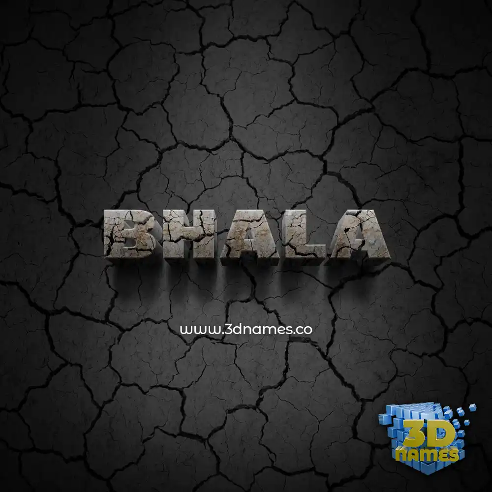 bhala in Cracked Stone style - 3D name wallpaper