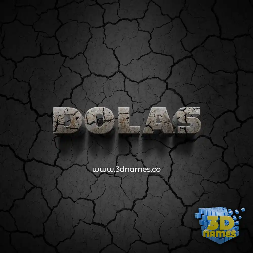 dolas in Cracked Stone style - 3D name wallpaper