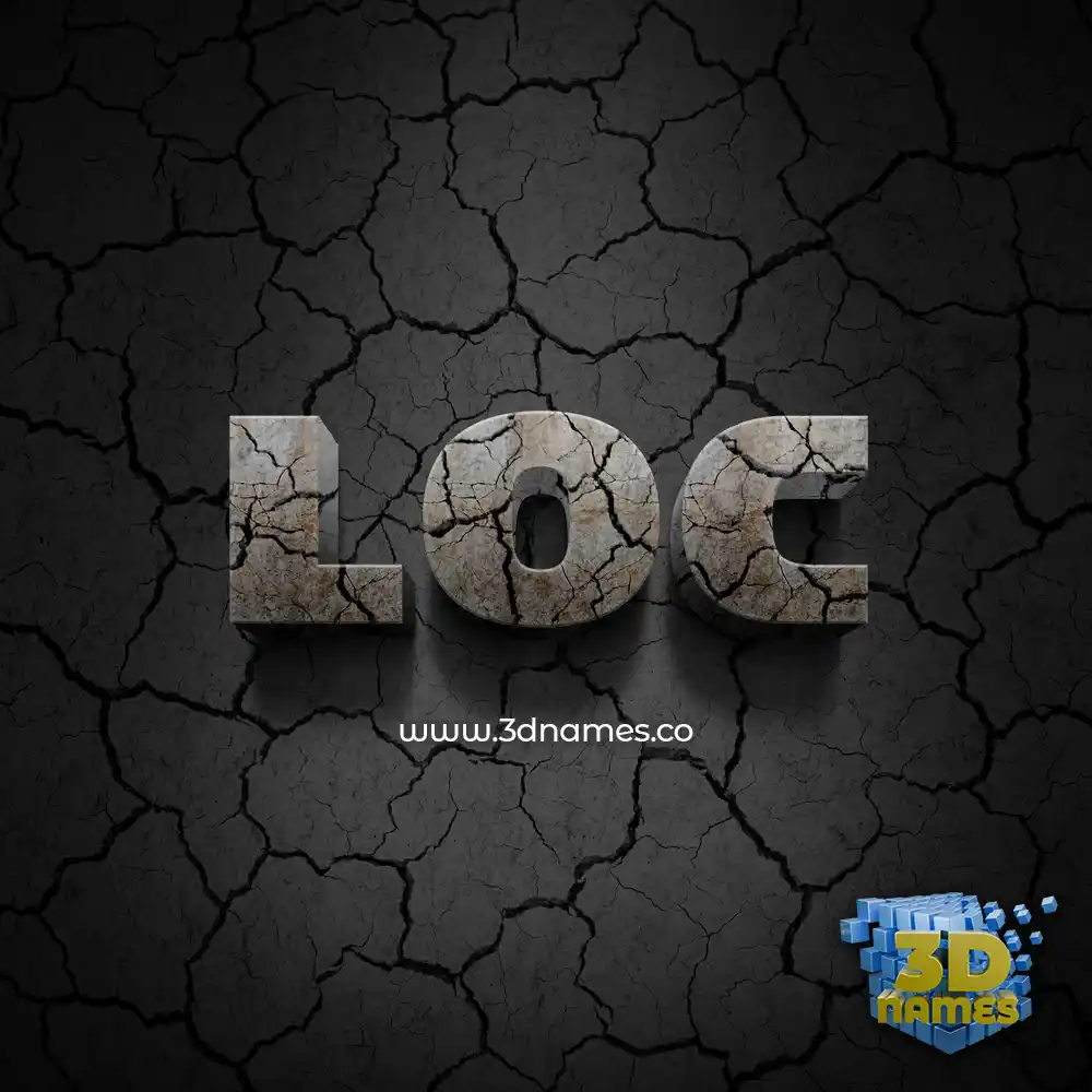 loc in Cracked Stone style - 3D name wallpaper