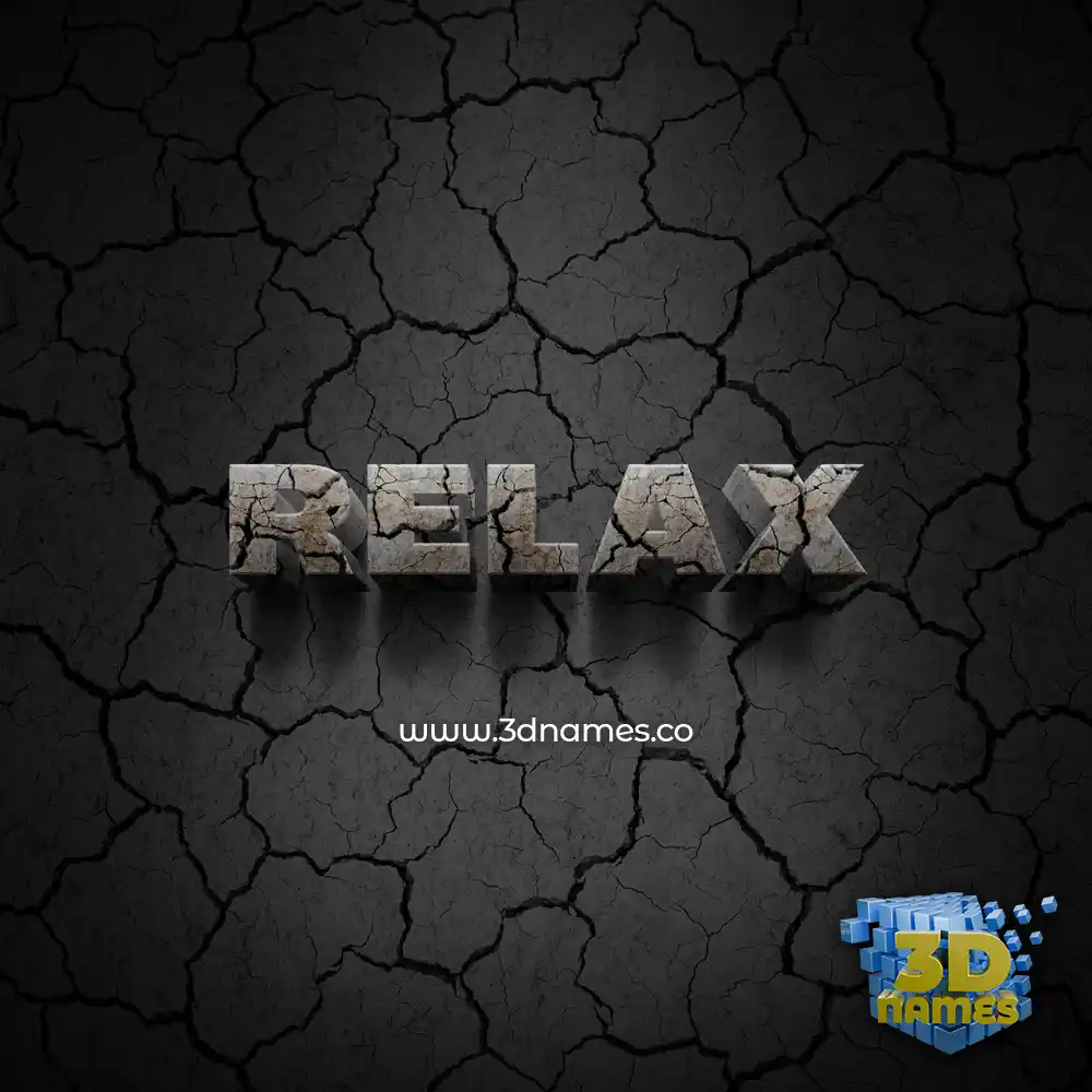 relax in Cracked Stone style - 3D name wallpaper