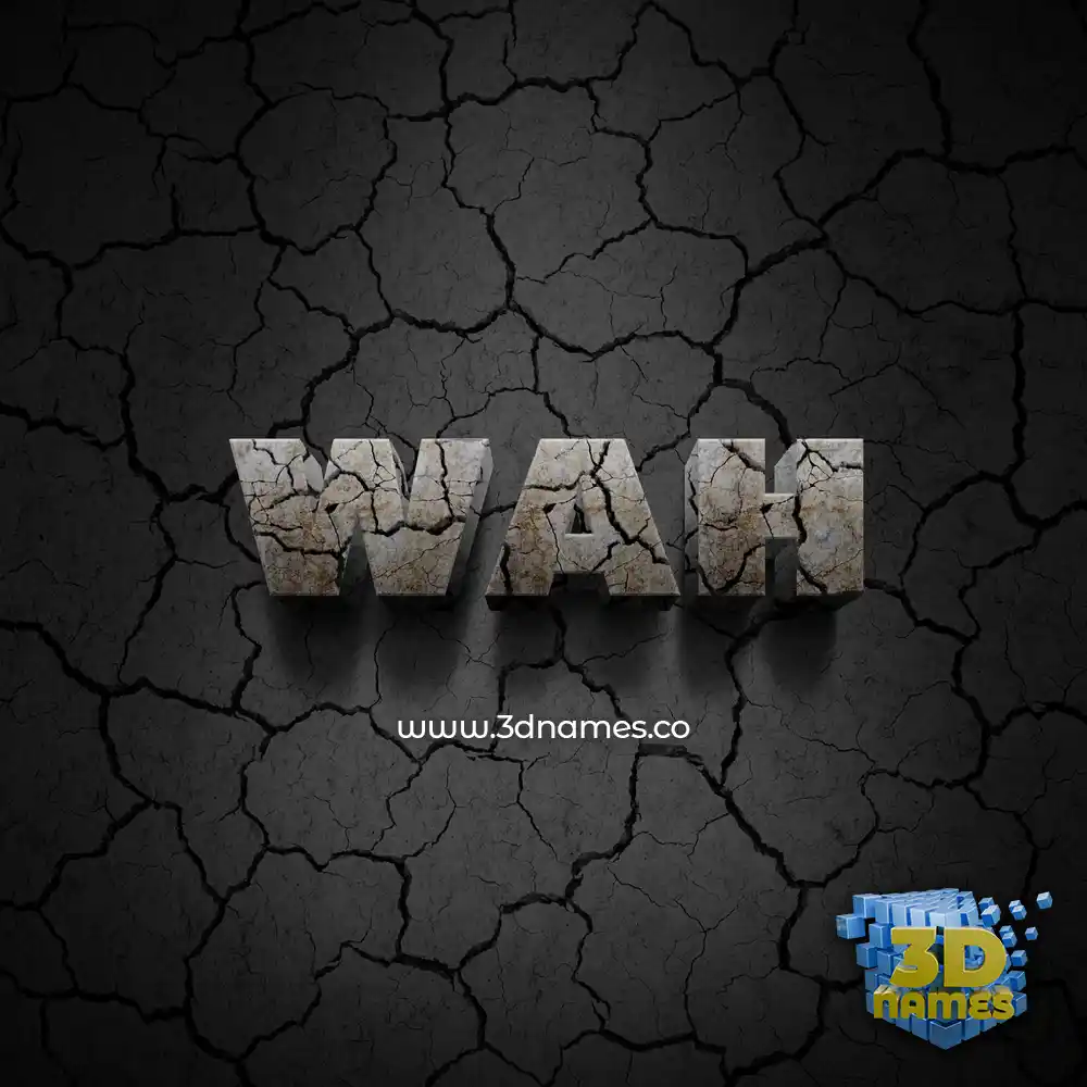 wah in Cracked Stone style - 3D name wallpaper
