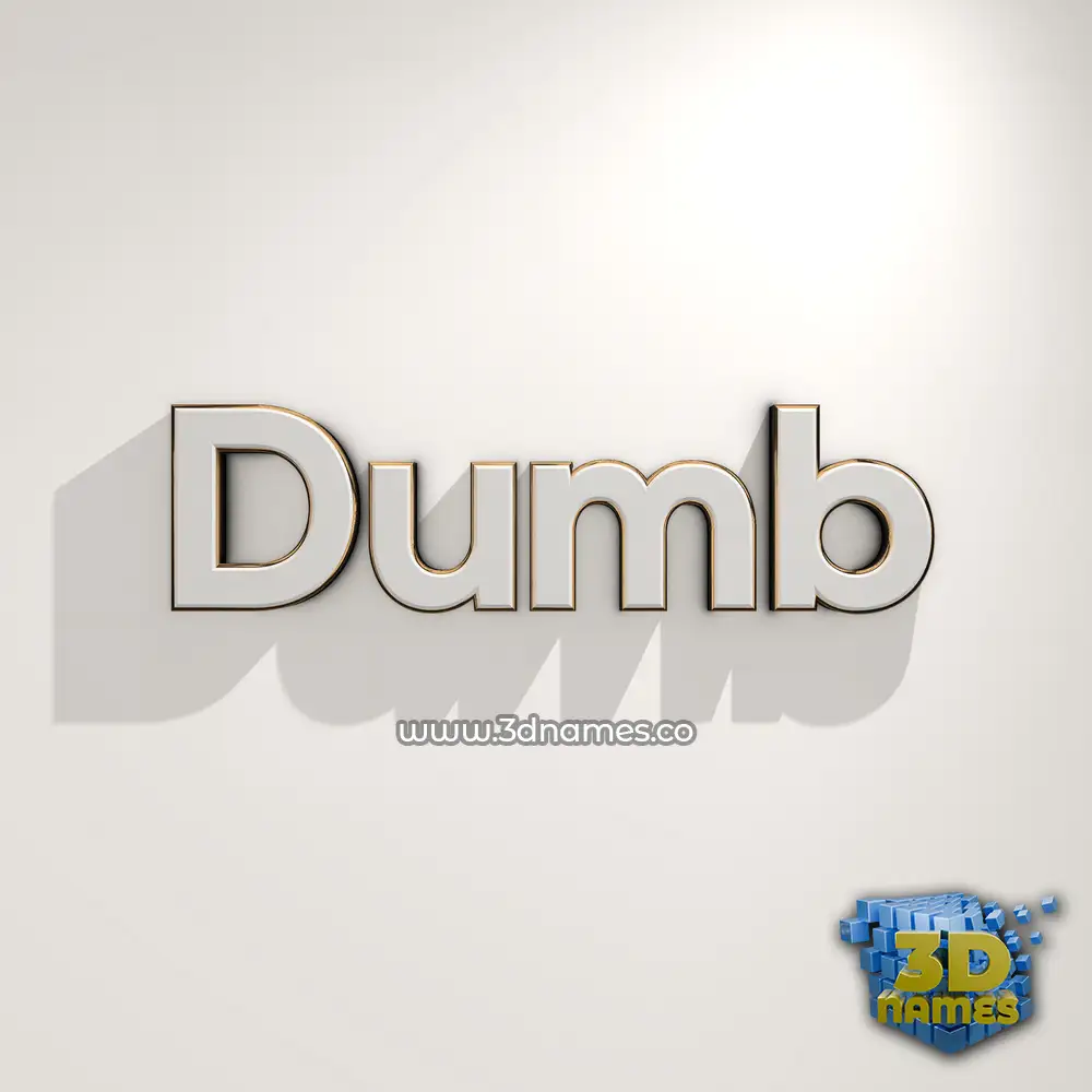 dumb in White Logo Warm style - 3D name wallpaper