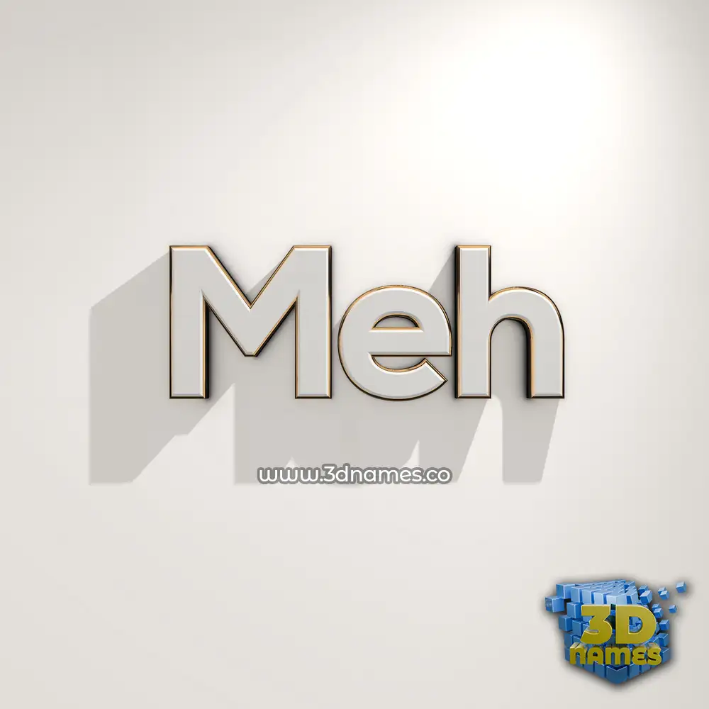 meh in White Logo Warm style - 3D name wallpaper