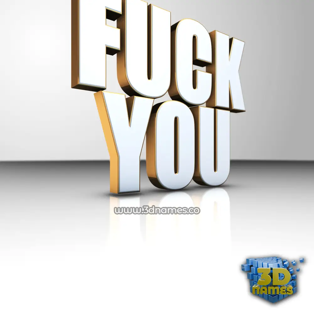 fuck you in White'n'Gold style - 3D name wallpaper