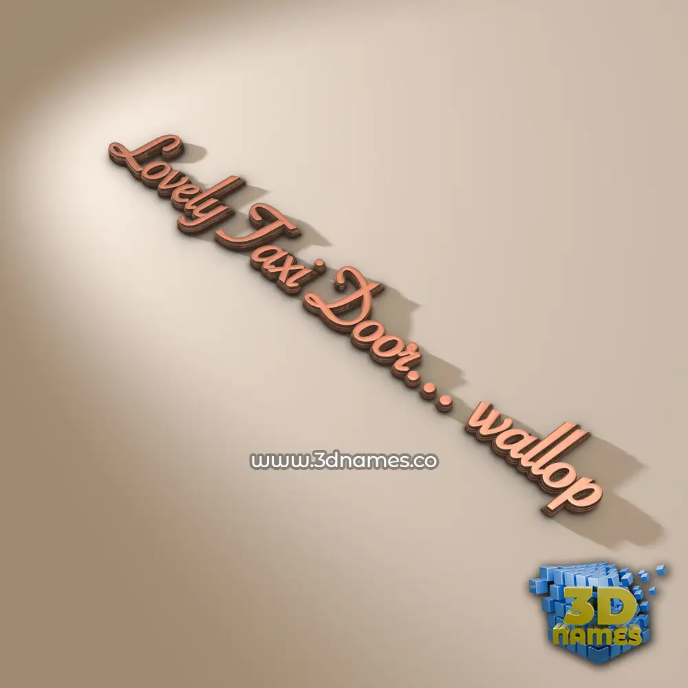 lovely taxi door... wallop in Rose Gold style - 3D name wallpaper